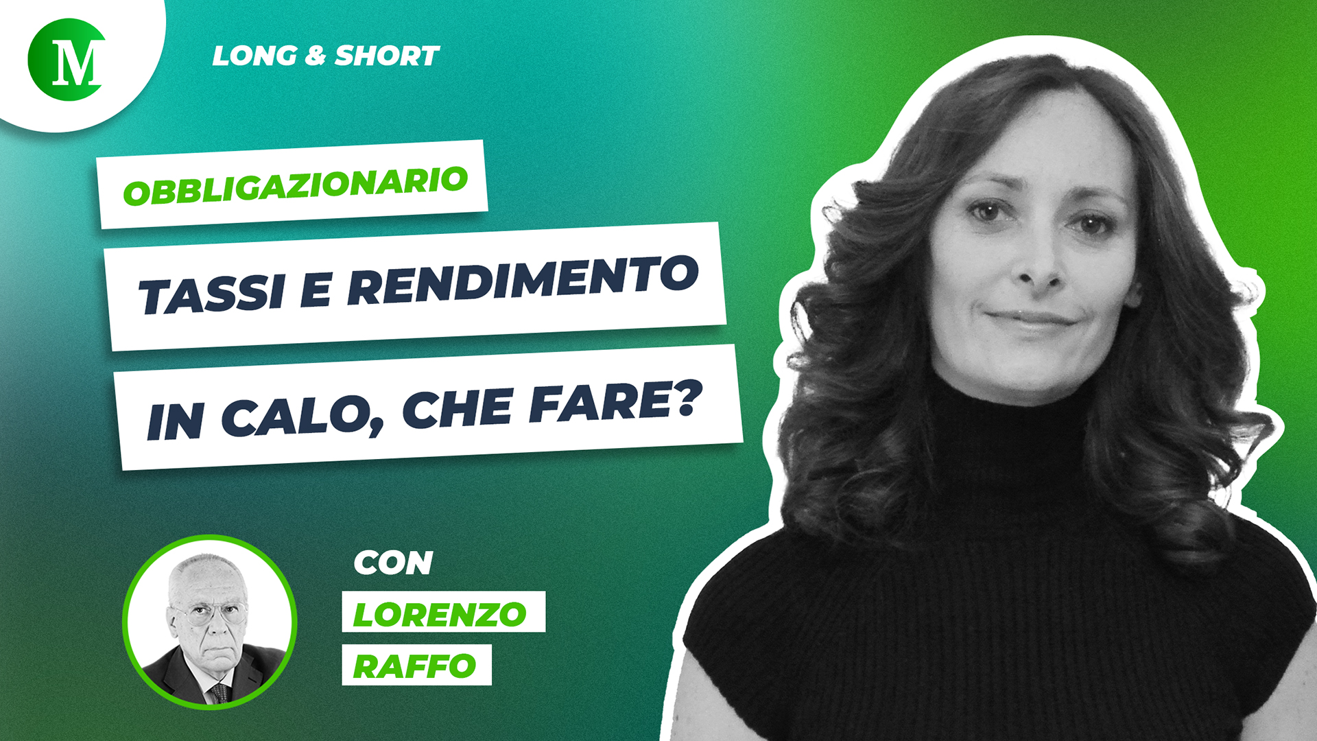 Tassi e rendimento in calo. Che fare? Con Lorenzo Raffo