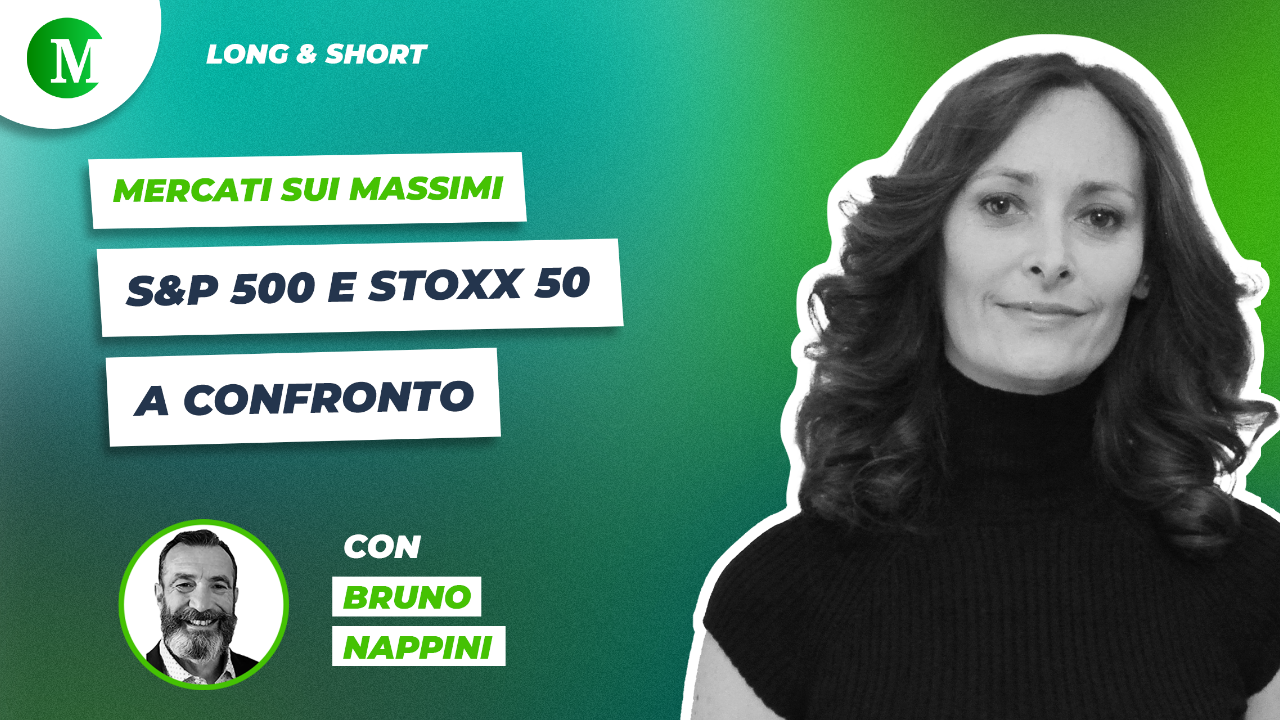 Mercati sui massimi: S&P 500 e Stoxx 50 a confronto, con Bruno Nappini