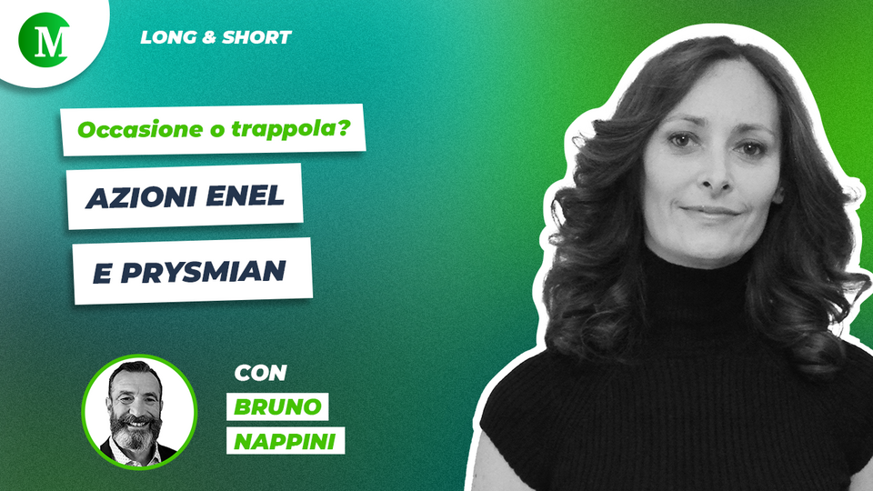  Occasione o trappola? Azioni Enel e Prysmian, con Bruno Nappini