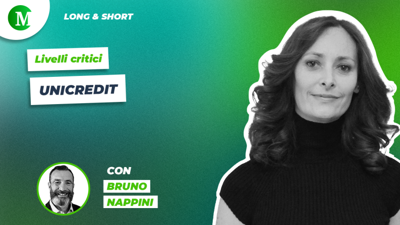 Livelli critici: Unicredit, con Bruno Nappini 