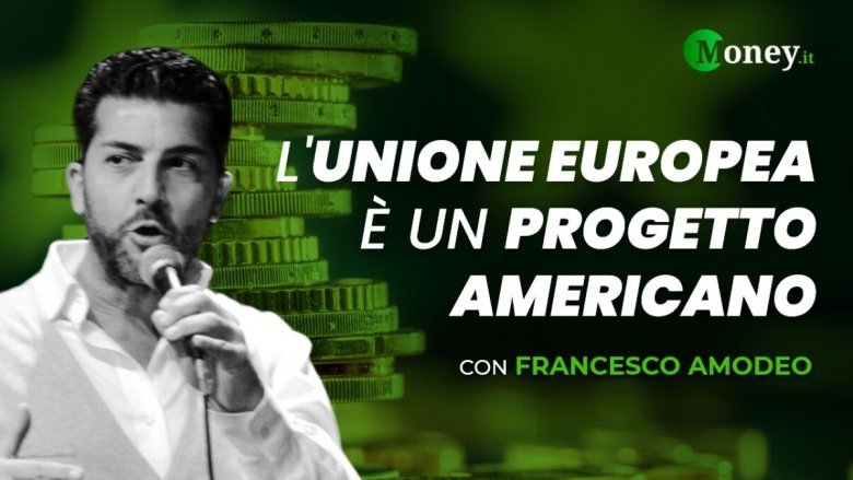 L'Unione Europea è un progetto americano, intervista a Francesco Amodeo