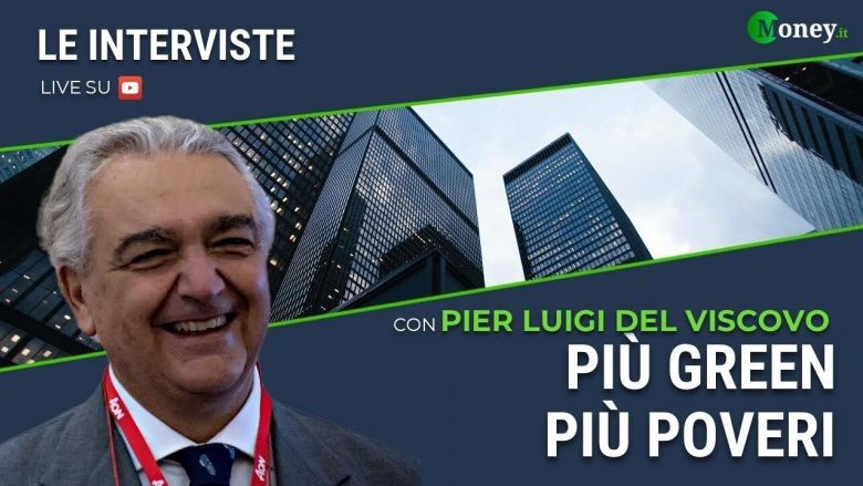 Più green, più poveri. Intervista a Pier Luigi Del Viscovo