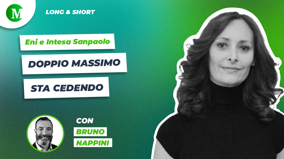 Eni e Intesa Sanpaolo: doppio massimo sta cedendo, con Bruno Nappini