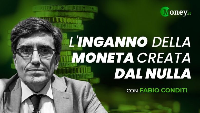 L'inganno della moneta creata dal nulla, intervista a Fabio Conditi