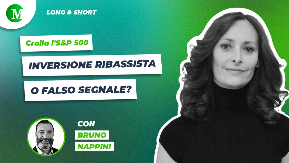Crolla l'S&P 500: inversione ribassista o falso segnale? con Bruno Nappini
