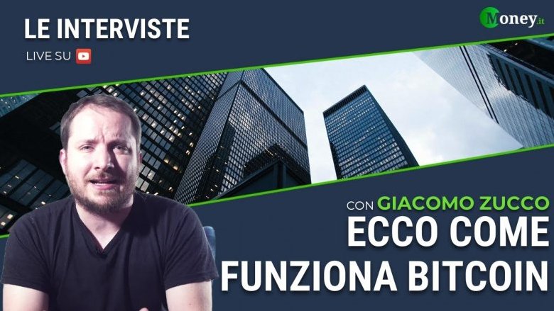 Ecco come funziona Bitcoin. Intervista a Giacomo Zucco