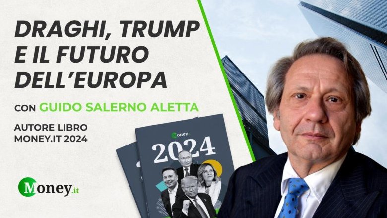 Draghi, Trump e il futuro dell'Europa - 2024 - Con Guido Salerno Aletta