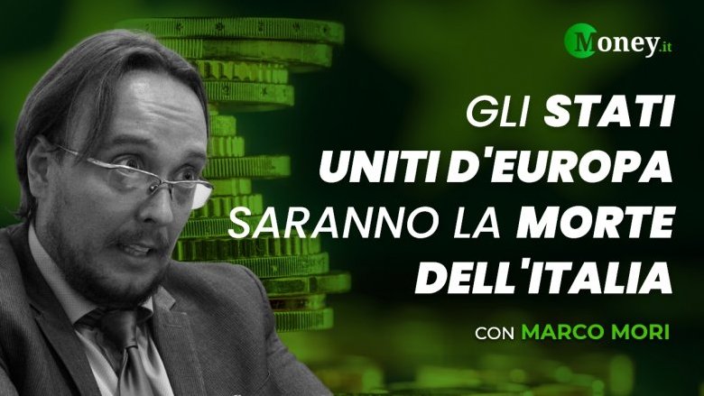 Gli Stati Uniti d'Europa saranno la morte dell'Italia. Intervista a Marco Mori