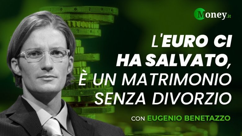 L'Euro ci ha salvato, è un matrimonio senza divorzio. Intervista a Eugenio Benetazzo